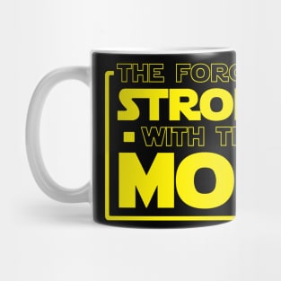 The Force Is Strong With This Mom Mug